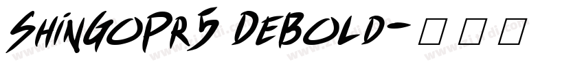 ShinGoPr5 DeBold字体转换